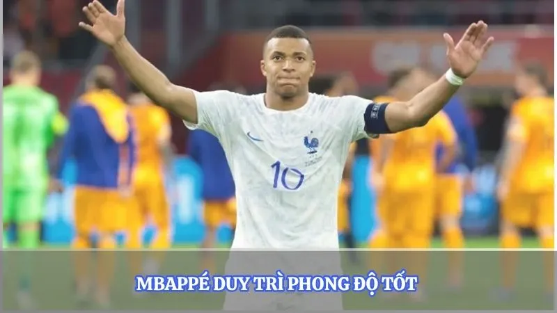Mbappé duy trì phong độ tốt 